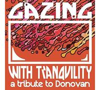 Gazing With Tranquility : A Tribute To Donovan