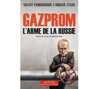 Gazprom, l'arme de la Russie