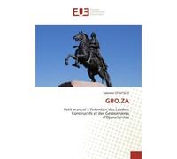 Gbo.za Petit manuel à l'intention des Leaders Constructifs et des Gestionnaires d'Opportunités - Salomon OTSUTSUKI - Universitaires Europeennes - broché - Livre