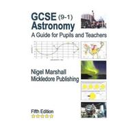 Gcse (9-1) Astronomy: A Guide For Pupils And Teachers