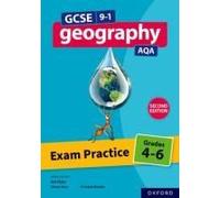 Gcse 9-1 Geography Aqa: Exam Practice: Grades 4-6 Second Edition