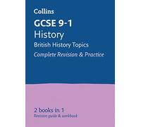 GCSE 9-1 History (British History Topics) All-In-One Complete Revision and Practice: Ideal for the 2025 and 2026 Exams
