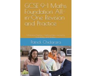 GCSE 9-1 Maths Foundation All-in-One Revision and Practice: Mastering Number, Algebra, Ratio, Geometry, Probability, and Statistics