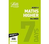 GCSE 9-1 Maths Higher In a Week (Letts GCSE 9-1 Revision Success) - [Version Originale] Inconnu (Auteur)