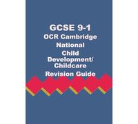 GCSE 9-1 OCR Cambridge National Child Development/Childcare Revision Guide