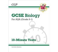 GCSE Biology: AQA 10-Minute Tests (includes answers)