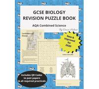 GCSE BIOLOGY REVISION PUZZLE BOOK 2026: AQA Combined Science: 63 Topics Crosswords, 15 Word Searches, QR Codes to all Required Practicals with ... Papers to Practise, All Solutions Provided.