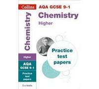 GCSE Chemistry Higher AQA Practice Test Papers (en anglais)