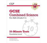 Grade 9-1 GCSE Combined Science: AQA 10-Minute Tests (with answers) - Foundation CGP Books (Auteur)
