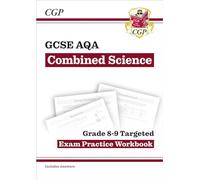 GCSE Combined Science AQA Grade 89 Targeted Exam Practice Workbook includes answers by CGP Books Inconnu (Auteur)