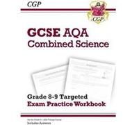 GCSE Combined Science AQA Grade 8-9 Targeted Exam Practice Workbook (includes answers)