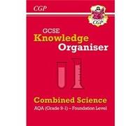 GCSE Combined Science AQA Knowledge Organiser Foundation by CGP Books CGP Books (Auteur)