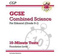 GCSE Combined Science Edexcel 10Minute Tests Foundation includes Answers by CGP Books Inconnu (Auteur)