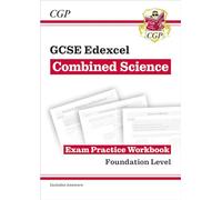 GCSE Combined Science Edexcel Exam Practice Workbook - Foundation (includes answers)