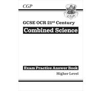 GCSE Combined Science: OCR 21st Century Answers (for Exam Practice Workbook) - Higher