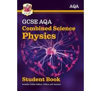Gcse Combined Science Physics Aqa Student Book (Includes Online Edition, Videos And Answers)
