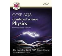 Gcse Combined Science Physics Aqa Student Book (Includes Online Edition, Videos And Answers)