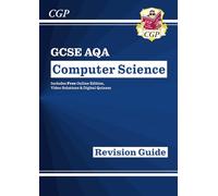 GCSE Computer Science AQA Revision Guide includes Online Edition, Videos & Quizzes