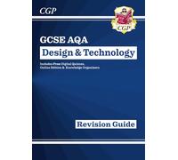 New GCSE Design & Technology AQA Revision Guide (w/ Online Edition, Quizzes & Knowledge Organisers)