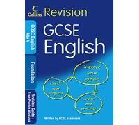 GCSE English Foundation: Revision Guide + Exam Practice Workbook