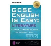GCSE English is Easy Literature Complete revision guide for the grade 91 system by How2Become Inconnu (Auteur)