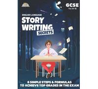 GCSE English Language ‘Story Writing Secrets’: English Language GCSE