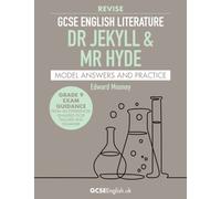 GCSE English Literature Revise Dr Jekyll & Mr Hyde Model Answers and Practice: the best way to prepare for your AQA GCSE English Literature Dr Jekyll and Mr Hyde assessment