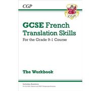 GCSE French Translation Skills Workbook: includes Answers (For exams in 2025)