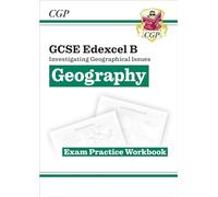 GCSE Geography Edexcel B Exam Practice Workbook (answers sold separately)
