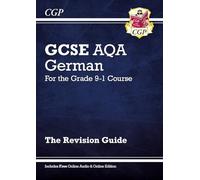 GCSE German AQA Revision Guide: with Online Edition & Audio (For exams in 2025)
