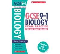 Gcse Grades 9-1: Biology Exam Practice Kayan Parker, (Auteur)
