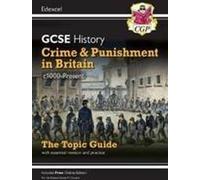 GCSE History Edexcel Topic Revision Guide - Crime and Punishment in Britain, c1000-Present : pour les examens de 2025 et 2026