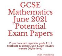 GCSE Mathematics June 2021 Potential Exam Papers by Dilan Wimalasena Paperback Book Dilan Wimalasena (Auteur)