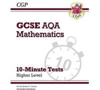 GCSE Maths AQA 10Minute Tests Higher includes Answers by CGP Books Inconnu (Auteur)