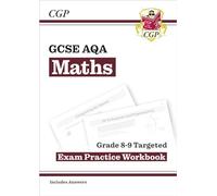 GCSE Maths AQA Grade 8-9 Targeted Exam Practice Workbook (includes Answers): for the 2027 and 2028 exams