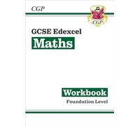 GCSE Maths Edexcel Workbook: Foundation - for the Grade 9-1 Course: ideal for catch-up, assessments and exams in 2021 and 2022: For the Grade 9-1 Course