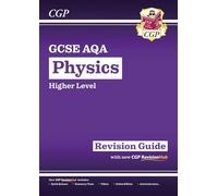 GCSE Physics AQA Higher Revision Guide with CGP RevisionHub