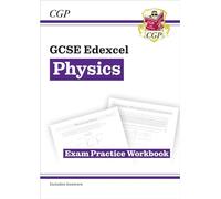 GCSE Physics Edexcel Exam Practice Workbook (includes answers)