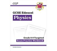 GCSE Physics Edexcel Grade 8-9 Targeted Exam Practice Workbook (includes answers)