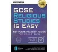 Gcse Religious Studies Is Easy: Complete Revision Guide For The Grade 9-1 Course