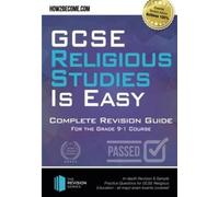 GCSE Religious Studies is Easy : Complete Revision Guide for the Grade 9-1 Course (Les études religieuses du GCSE sont faciles : guide de révision complet pour le cours de niveau 9-1)