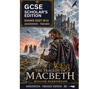 GCSE SCHOLAR'S EDITION OF THE TRAGEDY OF MACBETH: ANNOTATION-FRIENDLY EDITION