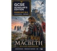 GCSE SCHOLAR'S EDITION OF THE TRAGEDY OF MACBETH: ANNOTATION-FRIENDLY EDITION