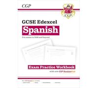 GCSE Spanish Edexcel Exam Practice Workbook with CGP RevisionHub