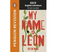 GCSE Study Guide: My Name is Leon - Kit De Waal - Penguin - ebook (ePub) - Livre