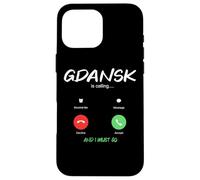 Gdansk Appelle et Je Dois partir en Pologne en Voyage à Danzig Coque pour iPhone 16 Pro Max
