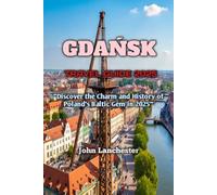 GDAŃSK TRAVEL GUIDE 2025