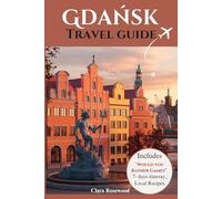 Gdańsk Travel Guide 2025: Discover the northern gem of Poland Baltic coast, Find out the top things to do, Must-see attractions, Restaurants, and vibrant entertainment options.