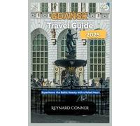 Gdańsk Travel guide 2025: Experience the Baltic Beauty with a Rebel Heart