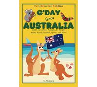 G'day from Australia: Let's Learn about Australia, Its People, Places, Foods, Animals, Sports, and More!